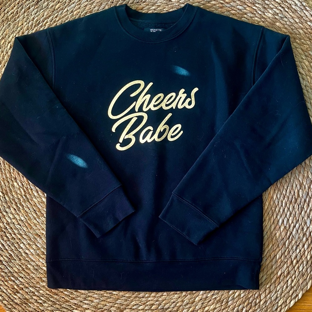 Brunette the Label Cheers Babe Sweatshirt. Sz sm